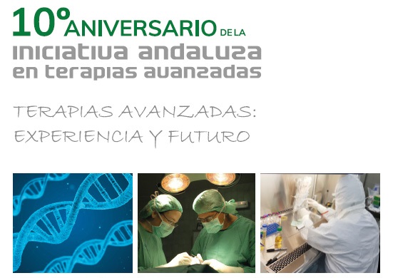 10th anniversary of Andalusian Advanced Therapies Initiative