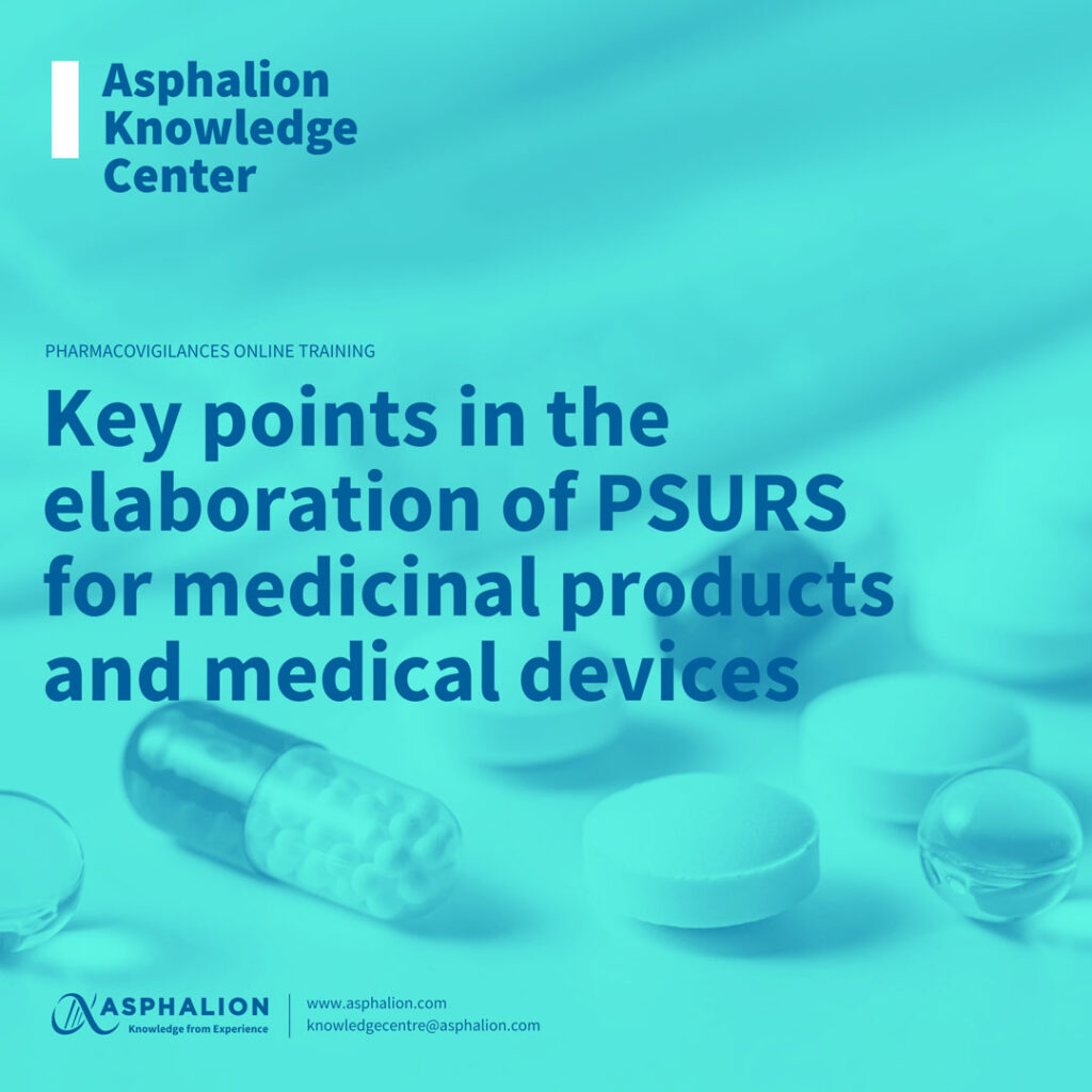 Key Points In The Elaboration Of Psurs For Medicinal Products And Medical Devices